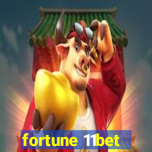 fortune 11bet